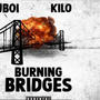 Burning Bridges (feat. Ki Lo) [Explicit]