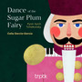 Nutcracker Suite, Op. 71a: Dance of the Sugar Plum Fairy