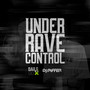 Under Rave Control (Explicit)