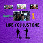 Like You Just One