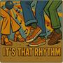 It's that rhythm