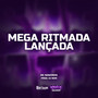 Mega Ritmada Lançada (Explicit)