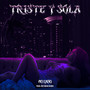 Triste y Sola (Explicit)