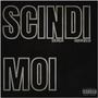 Scindi Moi (feat. drinkwater) [Explicit]