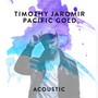 Pacific Gold (Acoustic)