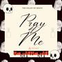 Pray 4 Me (Explicit)