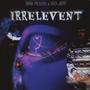 Irrelevent (feat. Iso Jeff) [Explicit]