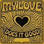 My Love (Does It Good)