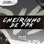 Cheirinho de PPK (feat. Mc Ramos Zl) [Explicit]
