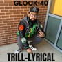 TRILL-LYRICAL (Explicit)