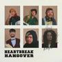 heartbreak hangover. (Explicit)