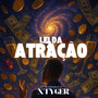 Lei Da Atração (Explicit)