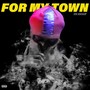 For My Town (Explicit)