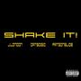 SHAKE IT! (feat. Patgonslide & DatboiGio) [Explicit]