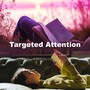 Targeted Attention