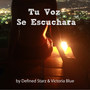 Tu Voz Se Escuchara (feat. Defined Starz & Victoria Blue)