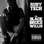 The Black Bruce Willis (Explicit)