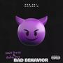 BAD BEHAVIOR (feat. Baby Dex) [Explicit]