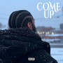 Come Up (Explicit)