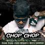 Chop Chop (feat. Mizta Sandman & Stevie Stone) [Explicit]