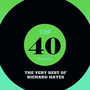 Top 40 Classics - The Very Best of Richard Hayes