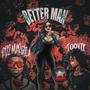 Better Man (feat. T00VEX) [Explicit]