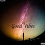 Good Vibes (Explicit)