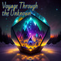 Voyage Through the Unknown