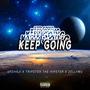 Keep Going (feat. Ypghaji, Tripster the Hipster & ZellyMu) [Explicit]