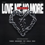 Love Me No More (DYK Remix) [Explicit]