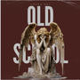 OLD SCHOOL (Explicit)