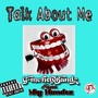 Talk About Me (feat. Mig Nandez) [Explicit]