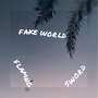 Fake World