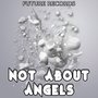 Not About Angels