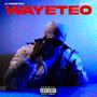 WAYETEO (feat. D´SAN) [Explicit]