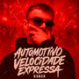 AUTOMOTIVO VELOCIDADE EXPRESSA (Explicit)