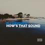 How's That Sound (feat. CiscoTheProducer) [Explicit]