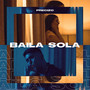 Baila Sola (Explicit)