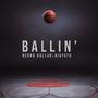 Ballin' (feat. Big Yatu) [Explicit]