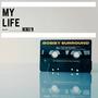 My Life (feat. Rebel R) [Explicit]