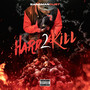 H.2.K (Hard 2 Kill) [Explicit]