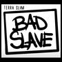 Bad Slave EP (Explicit)