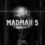 Madman 5 (Explicit)