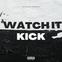 Watch It Kick (Explicit)