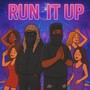 RUN IT UP (Explicit)