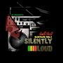 Silently Loud (Explicit)