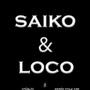 Saiko & Loco (Explicit)