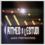 Ritmes a l'Estudi: Jazz Pretenders