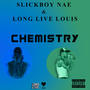 Chemistry (feat. Long Live Louis) [Explicit]