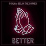 Better (feat. Selah the Corner)